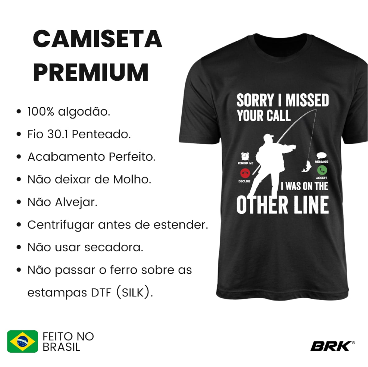 Camiseta de Pesca Brk Fishing Sorry I Missed Your Call com Algodão Premium - Brk Fishing