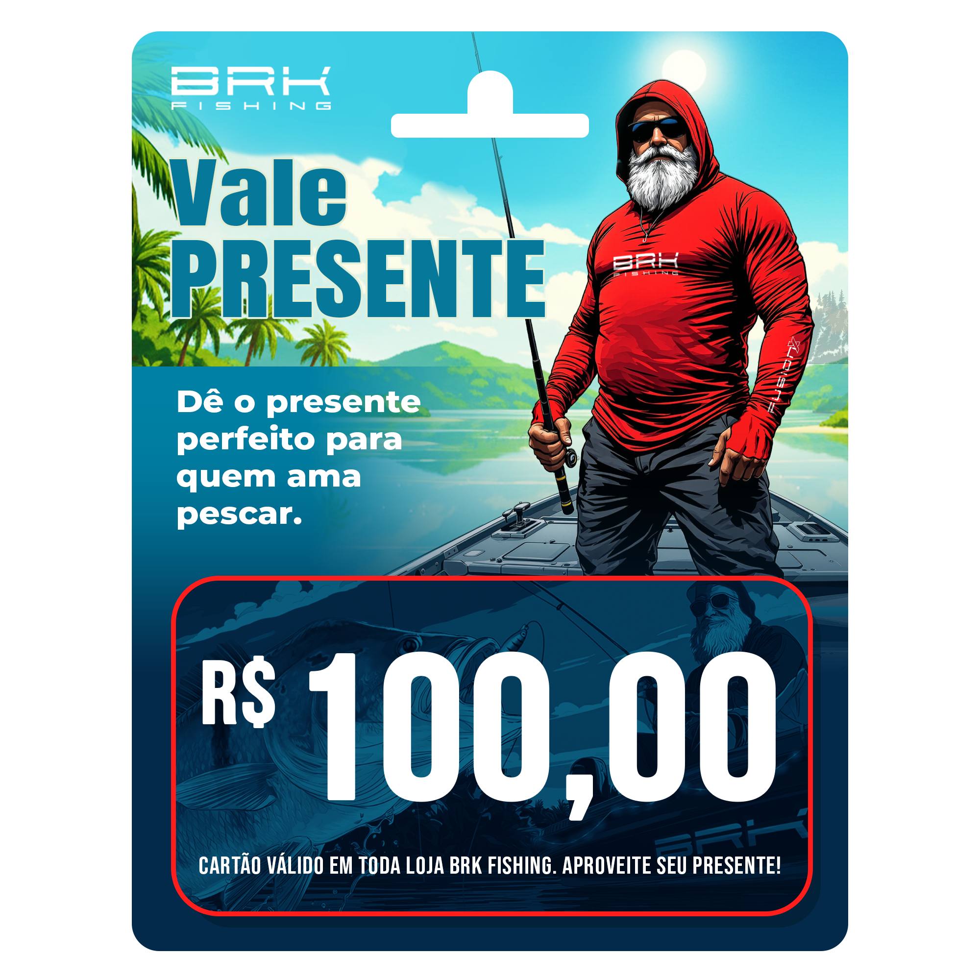 Vale Presente BRK® — R$ 100,00 Brk Fishing