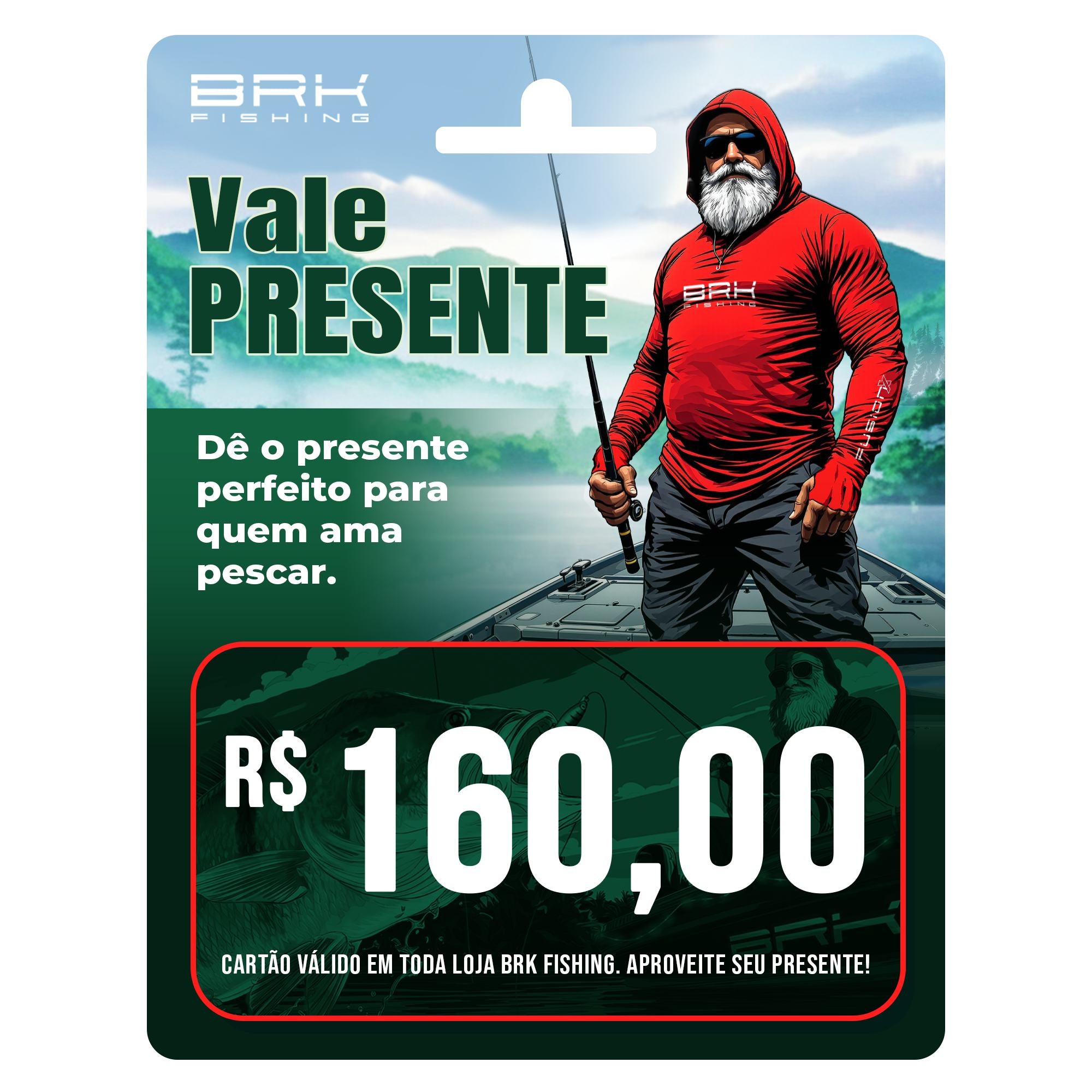 Vale Presente BRK® — R$ 160,00 Brk Fishing